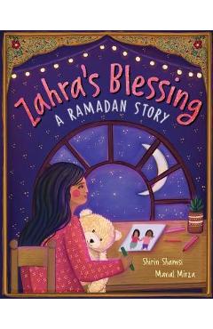 Zahra\'s Blessing: A Ramadan Story - Shirin Shamsi