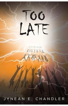 Too Late - Jynean E. Chandler