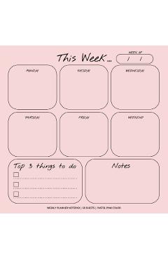 Weekly Planner Notepad: Pastel Pink Color, To Do List, Daily Agenda, Organizer, Desk Pad, 50 Sheets - Get List Done