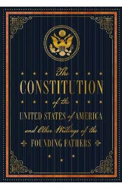 The Constitution of the United States of America and Other Writings of the Founding Fathers, 7 - Editors Of Rock Point