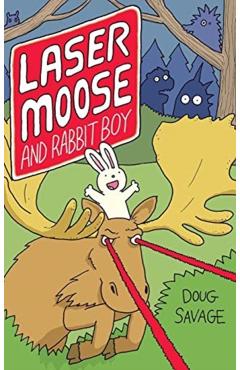 Laser Moose and Rabbit Boy - Doug Savage