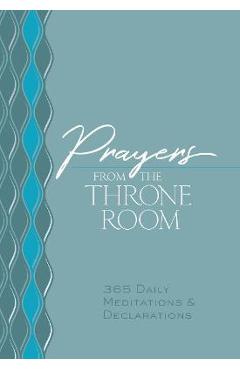 Prayers from the Throne Room: 365 Daily Meditations & Declarations - Brian Simmons