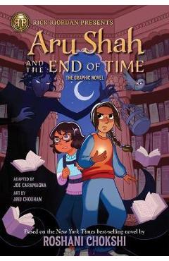 The) Aru Shah and the End of Time (Graphic Novel - Roshani Chokshi