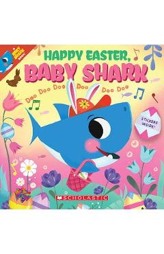 Happy Easter, Baby Shark!: Doo Doo Doo Doo Doo Doo (a Baby Shark Book) - John John Bajet