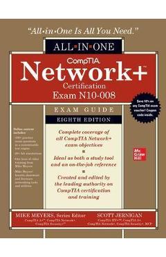 Comptia Network+ Certification All-In-One Exam Guide, Eighth Edition (Exam N10-008) - Scott Jernigan