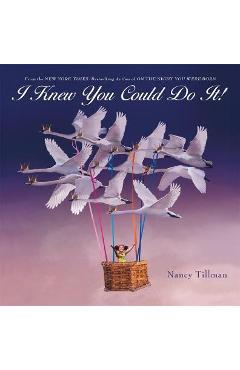 I Knew You Could Do It! - Nancy Tillman