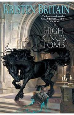 The High King\'s Tomb - Kristen Britain