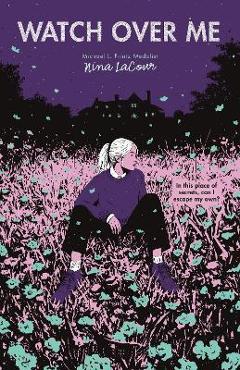 Watch Over Me - Nina Lacour