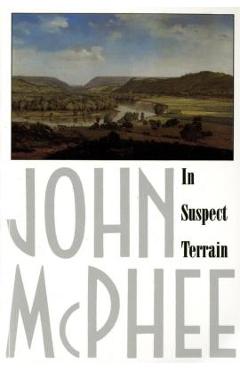 In Suspect Terrain - John Mcphee