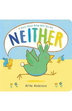 Neither: A Story about Being Who You Are - Airlie Anderson