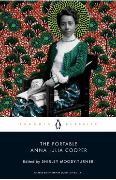The Portable Anna Julia Cooper - Shirley Moody-turner