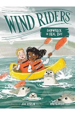 Wind Riders #3: Shipwreck in Seal Bay - Jen Marlin