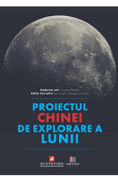 Proiectul Chinei de explorare a Lunii – Ouyang Ziyuan libris.ro imagine 2022 cartile.ro