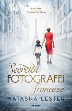 Secretul fotografei franceze - Natasha Lester - NEMIRA