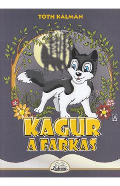 Kagur, a farkas - Toth Kalman - KEDVENC KIADO