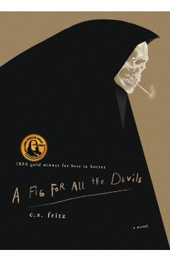 A Fig for All the Devils - C. S. Fritz