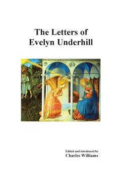 The Letters of Evelyn Underhill - Evelyn Underhill