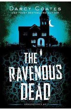 The Ravenous Dead - Darcy Coates