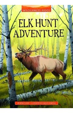 Elk Hunt Adventure - Monica Roe