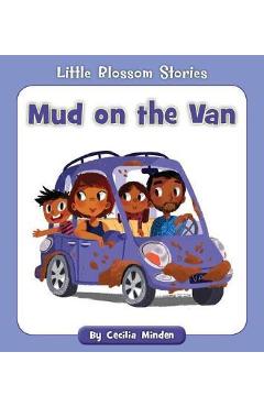 Mud on the Van - Cecilia Minden