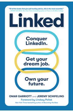 Linked: Conquer Linkedin. Land Your Dream Job. Own Your Future. - Omar Garriott