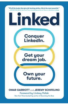 Linked: Conquer Linkedin. Land Your Dream Job. Own Your Future. - Omar Garriott