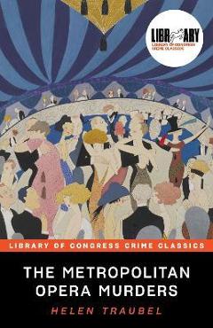 The Metropolitan Opera Murders - Helen Traubel