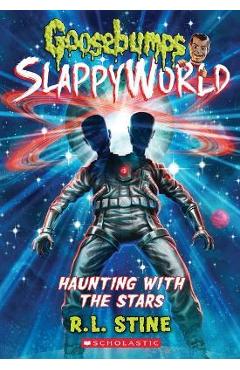 Haunting with the Stars (Goosebumps Slappyworld #17) - R. L. Stine