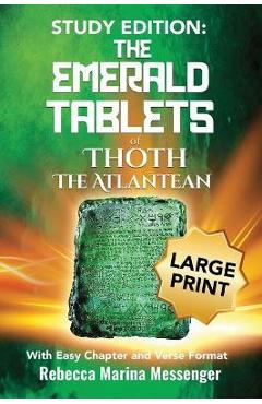 Study Edition The Emerald Tablets of Thoth The Atlantean: With Easy Chapter and Verse Format - Rebecca Marina Messenger