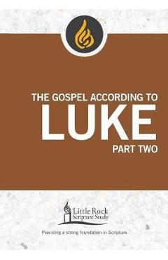 Gospel According to Luke, Part Two - Michael F. Patella