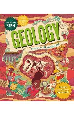 Everyday Stem Science--Geology - Robbie Cathro