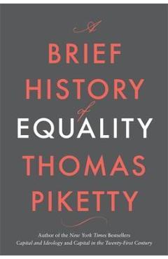 A Brief History of Equality - Thomas Piketty