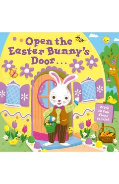 Open the Easter Bunny's Door: An Easter Lift-The-Flap Book - Random House