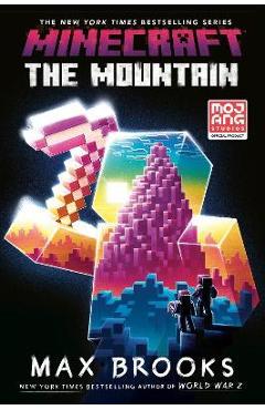 Minecraft: The Mountain: An Official Minecraft Novel - Max Brooks