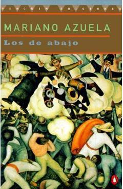 Los de Abajo - Mariano Azuela