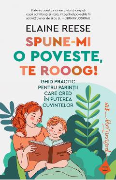 Spune-mi o poveste, te rooog! - Elaine Reese - HUMANITAS