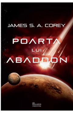 Poarta lui Abaddon. Seria Expansiunea Vol.3 - James S. A. Corey