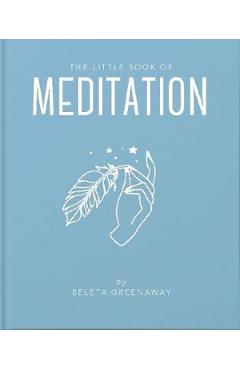 The Little Book of Meditation - Beleta Greenaway