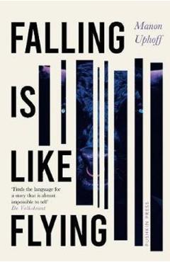 Falling is Like Flying – Manon Uphoff libris.ro imagine 2022 cartile.ro