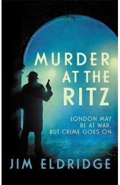 Murder at the Ritz - Jim Eldridge