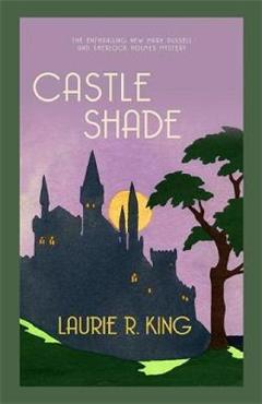Castle Shade – Laurie R. King Laurie R. King imagine 2022 cartile.ro