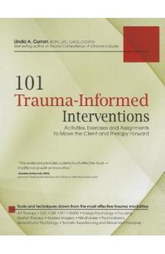101 Trauma-Informed Interventions – Linda A. Curran 101 2022
