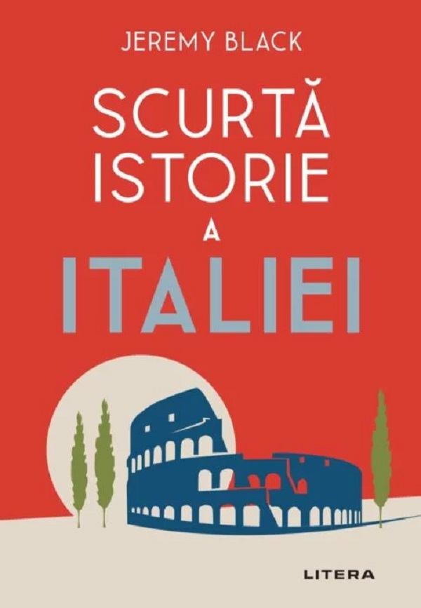 Scurta istorie a Italiei - Jeremy Black | Libris.ro