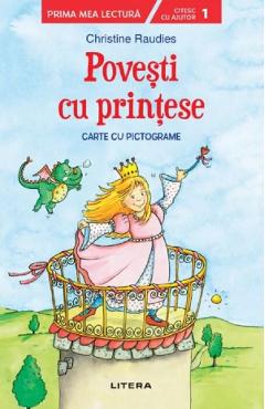 Povesti cu printese. Carte cu pictograme - Christine Raudies