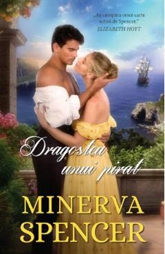 Dragostea unui pirat - Minerva Spencer