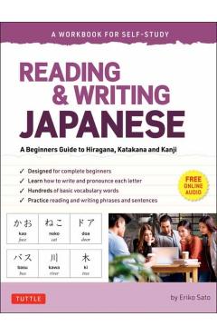 Reading & Writing Japanese: A Workbook for Self-Study: A Beginner's Guide to Hiragana, Katakana and Kanji (Free Online Audio and Printable Flash Cards - Eriko Sato