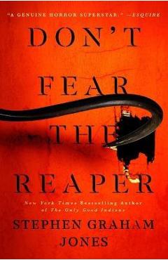 Don\'t Fear the Reaper, 2 - Stephen Graham Jones