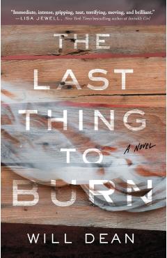 The Last Thing to Burn - Will Dean