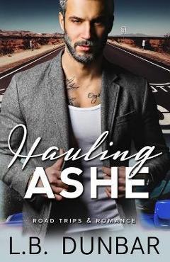 Hauling Ashe - L. B. Dunbar