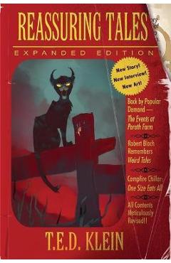 Reassuring Tales (Expanded Edition): The Weird Fiction Short Stories of T.E.D. Klein - T. E. D. Klein